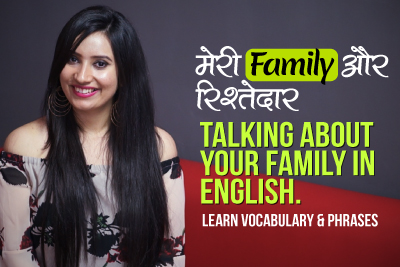 Talking About Your Family in English - Learn English through Hindi | Speak English Fluently & Confidently